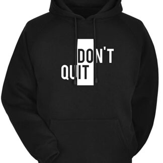 More & More Unisex-Adult Cotton Hooded Neck Don’t Quit Printed Hoodie